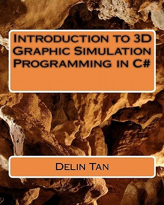Introduction of 3D graphic Simulation programming in C# by Tan, Delin