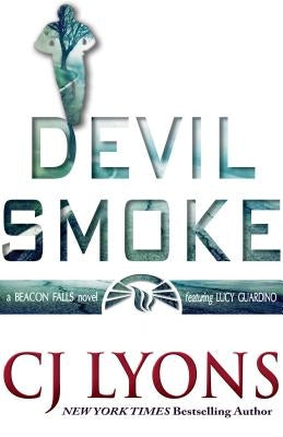 Devil Smoke: a Beacon Falls Thriller featuring Lucy Guardino by Lyons, Cj
