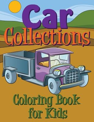 Car Collections Coloring Book for Kids by Speedy Publishing LLC