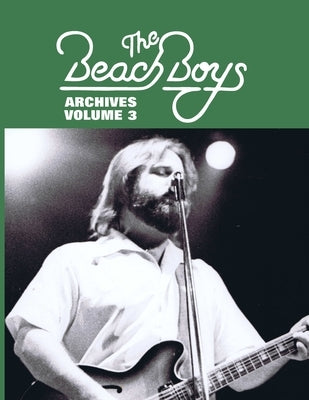Beach Boys Archives Volume 3 by Zenker, Gary