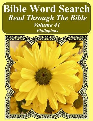 Bible Word Search Read Through The Bible Volume 41: Philippians Extra Large Print by Pope, T. W.
