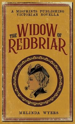 The Widow of Redbriar by Wyers, Melinda