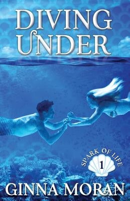 Diving Under by Moran, Ginna