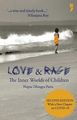 Love & Rage: The Inner Worlds of Children by Paiva, Nupur D.