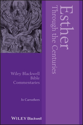 Esther Through the Centuries by Carruthers, Jo