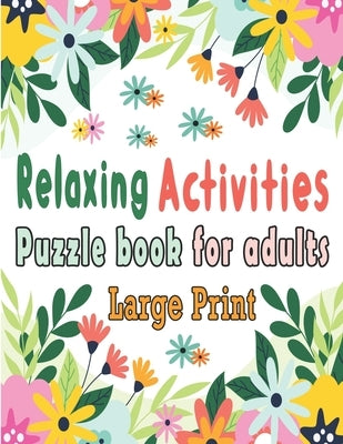 Puzzle book for adults: Puzzle Activity Book for Adults, 140+ Large Print Mixed Puzzles - Word search, Sudoku, Cryptograms, Word Scramble to I by Bouchama, Bk