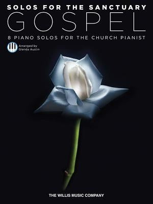 Solos for the Sanctuary: Gospel: 8 Piano Solos for the Church Pianist by Hal Leonard Corp
