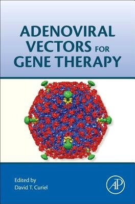 Adenoviral Vectors for Gene Therapy by Curiel, David T.