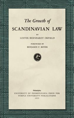 The Growth of Scandinavian Law (1953) by Orfield, Lester Bernhardt