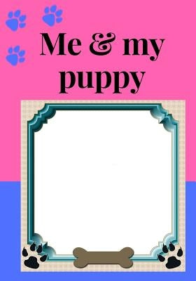 Me and my puppy: girls purple dog photo album, keepsake album for dogs, gift. scrap book for kids, cute pictures, picture and story boo by G, D. M.