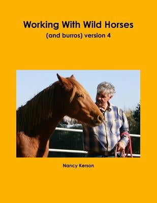 Working With Wild Horses (and burros), version 4 by Kerson, Nancy