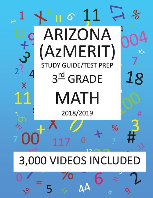 3rd Grade ARIZONA AzMERIT, 2019 MATH, Test Prep: 3rd Grade ARIZONA'S MEASUREMENT OF EDUCATION READINESS 2019 MATH Test Prep/Study Guide by Shannon, Mark