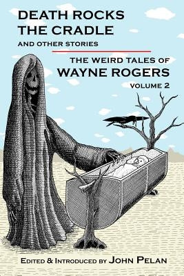 Death Rocks the Cradle and Other Stories by Pelan, John