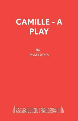 Camille - A Play by Gems, Pam