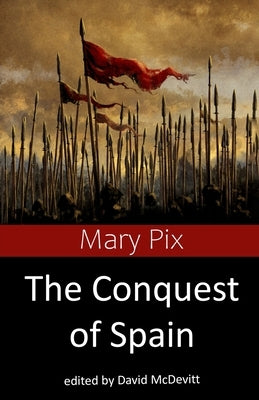 The Conquest of Spain by Pix, Mary
