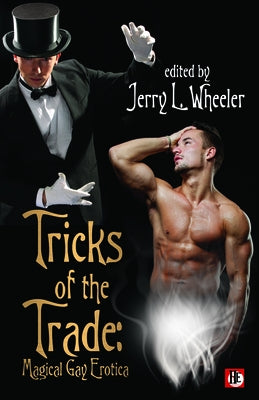 Tricks of the Trade: Magical Gay Erotica by Wheeler, Jerry L.