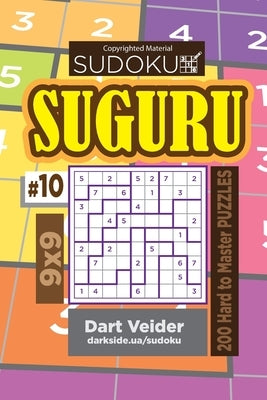 Sudoku Suguru - 200 Hard to Master Puzzles 9x9 (Volume 10) by Veider, Dart