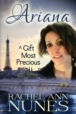 A Gift Most Precious by Nunes, Rachel Ann