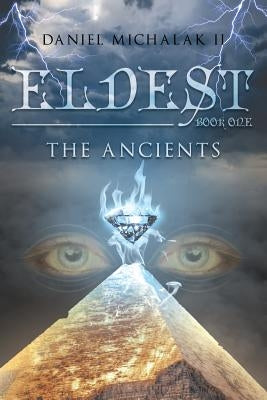 Eldest the Ancients: Book One by Michalak, Daniel, II