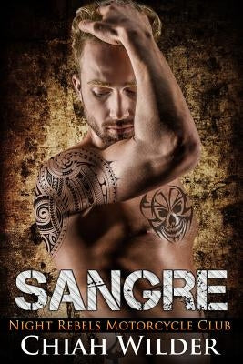 Sangre: Night Rebels Motorcycle Club by Cullinan, Lisa