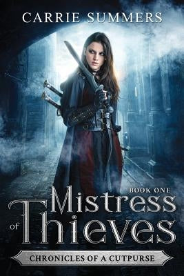 Mistress of Thieves by Summers, Carrie