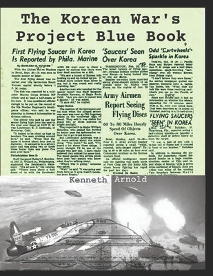 The Korean War's Project Blue Book by Arnold, Kenneth