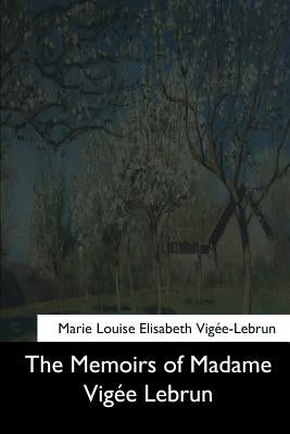 The Memoirs of Madame Vigee Lebrun by Strachey, Lionel