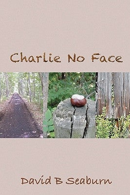 Charlie No Face by Seaburn, David B.