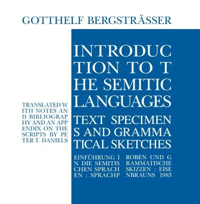 Introduction to the Semitic Languages: Text Specimens and Grammatical Sketches by Bergsträsser, Gotthelf