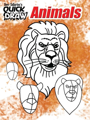 Tony Tallarico's Quick Draw Animals by Tallarico, Tony