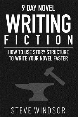 Nine Day Novel-Writing: 10K a Day, How to Write a Novel in 9 Days, Structuring Your Novel For Speed by Cartwright, Lise
