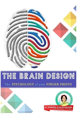 The Brain Design: The Psychology of your Fingerprints by Damera, Vijayalakshmi