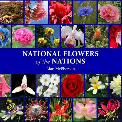 National Flowers of the Nations by McPherson, Alan