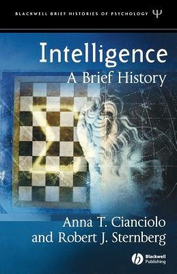 Intelligence: A Brief History by Cianciolo, Anna T.