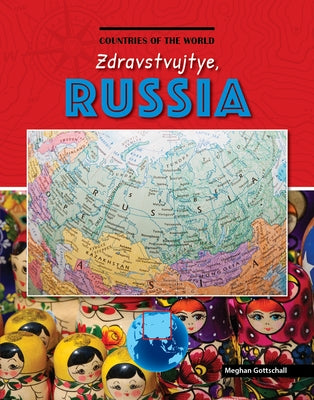 Zdravstvujtye, Russia by Gottschall, Meghan