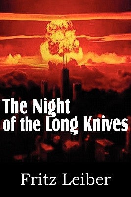 The Night of the Long Knives by Leiber, Fritz