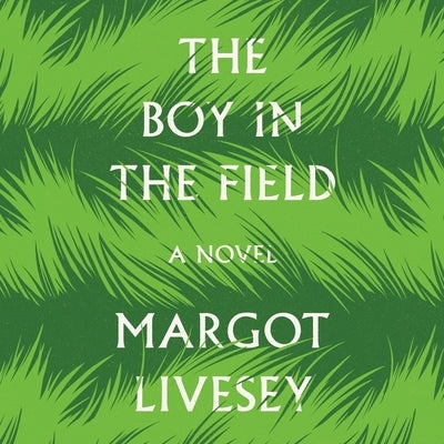 The Boy in the Field by Livesey, Margot