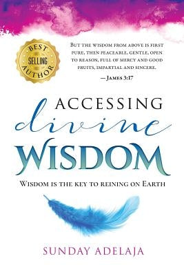 Accessing divine wisdom by Adelaja, Sunday