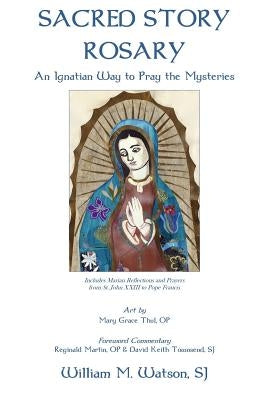 Sacred Story Rosary: An Ignatian Way to Pray the Mysteries - Standard Black and White Edition by Thul Op, Mary Grace