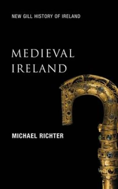 Medieval Ireland: The Enduring Tradition by Richter, Michael