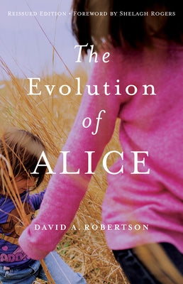 The Evolution of Alice by Robertson, David A.