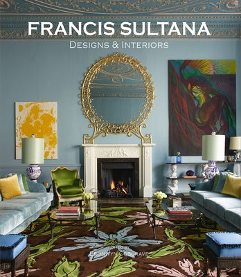 Francis Sultana: Designs & Interiors by Cosgrave, Bronwyn