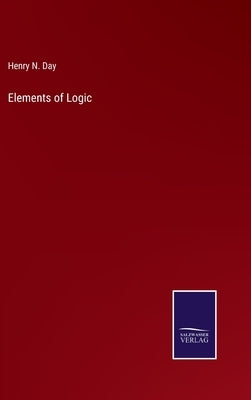 Elements of Logic by Day, Henry N.