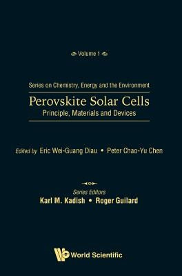 Perovskite Solar Cells: Principle, Materials and Devices by Diau, Eric Wei-Guang