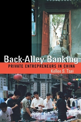 Back-Alley Banking by Tsai, Kellee S.