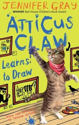 Atticus Claw Learns to Draw by Gray, Jennifer