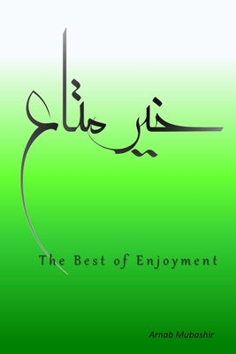 The Best of Enjoyment by Mubashir, Arnab