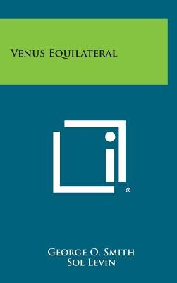 Venus Equilateral by Smith, George O.