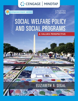 Empowerment Series: Social Welfare Policy and Social Programs, Enhanced by Segal, Elizabeth A.