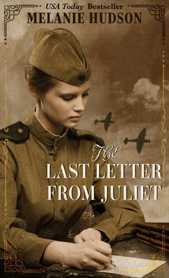 The Last Letter from Juliet by Hudson, Melanie
